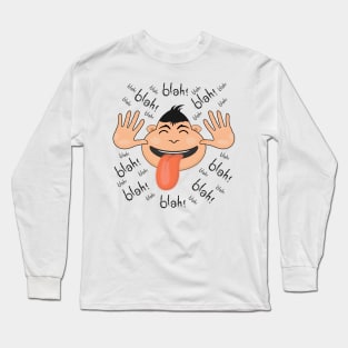 Blah blah blah, it's a funny, happy facial expression. Long Sleeve T-Shirt